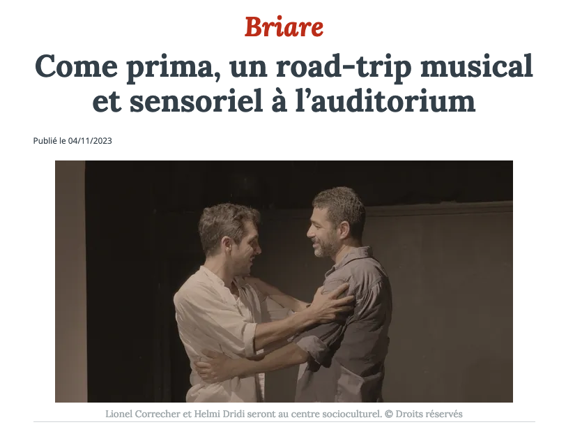 "Come Prima, un road-trip musical et sensoriel à l'auditorium". Article de "La république du centre" avant la représentation du 12 novembre, à Briare (45).